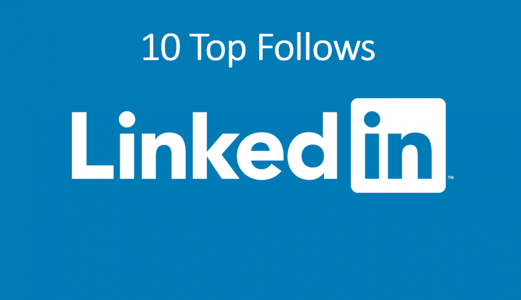 10 Top Follows On LinkedIn