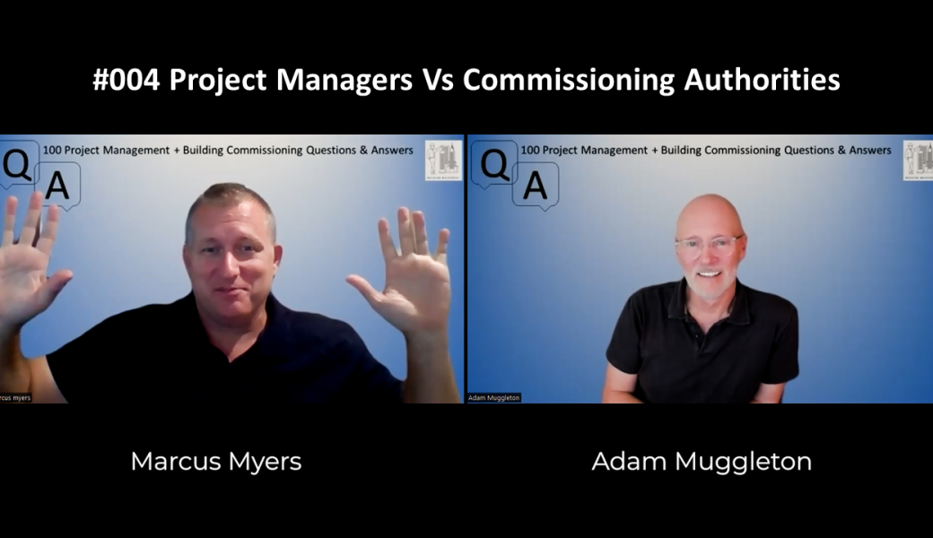 #004 Project Managers Vs Commissioning Authorities?